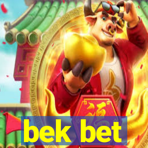 bek bet